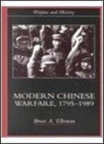 Modern Chinese Warfare, 1795-1989 (Warfare And History)
