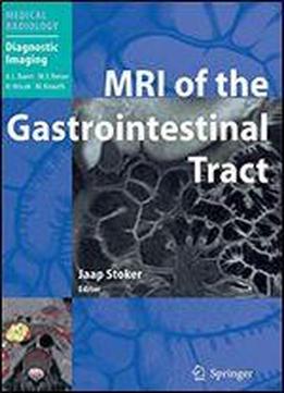 Mri Of The Gastrointestinal Tract (medical Radiology)