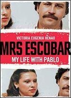 Mrs Escobar: My Life With Pablo
