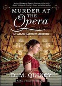 Murder At The Opera: An Atlas Catesby Mystery