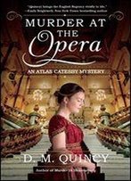 Murder At The Opera: An Atlas Catesby Mystery