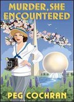 Murder, She Encountered (Murder, She Reported Series Book 3)