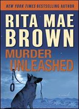 Murder Unleashed: A Novel (mags Rogers Book 2)