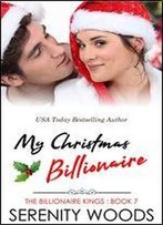 My Christmas Billionaire (The Billionaire Kings Book 7)