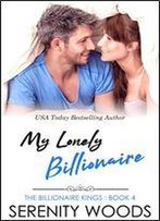 My Lonely Billionaire (The Billionaire Kings Book 4)
