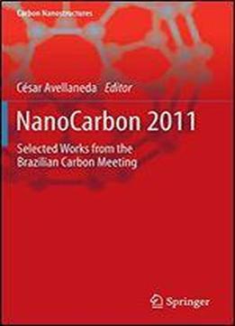 Nanocarbon 2011: Selected Works From The Brazilian Carbon Meeting