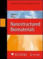 Nanostructured Biomaterials (Advanced Topics In Science And Technology In China)