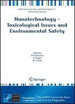 Nanotechnology - Toxicological Issues And Environmental Safety