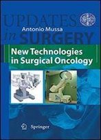 New Technologies In Surgical Oncology (Updates In Surgery)