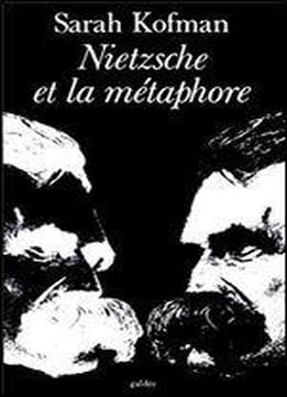 Nietzsche Et La Metaphore (debats)