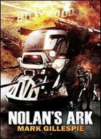 Nolan's Ark: A Post-Apocalyptic Action Thriller (Armageddon Times Book 1)
