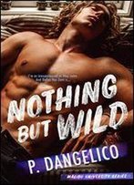 Nothing But Wild (Malibu University Series Book 2)
