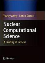 Nuclear Computational Science: A Century In Review