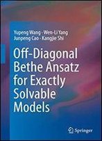 Off-Diagonal Bethe Ansatz For Exactly Solvable Models