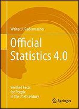 Official Statistics 4.0: Verified Facts For People In The 21st Century