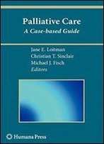 Palliative Care: A Case-Based Guide (Current Clinical Oncology)