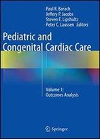 Pediatric And Congenital Cardiac Care: Volume 1: Outcomes Analysis