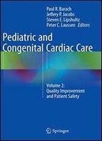 Pediatric And Congenital Cardiac Care: Volume 2: Quality Improvement And Patient Safety