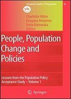 People, Population Change And Policies: Lessons From The Population Policy Acceptance Study: Family Change V. 1 (European Studies Of Population)