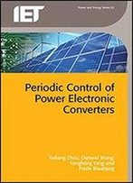 Periodic Control Of Power Electronic Converters (Energy Engineering)