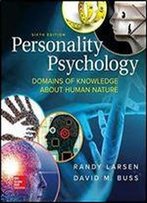 Personality Psychology: Domains Of Knowledge About Human Nature, 6th Edition