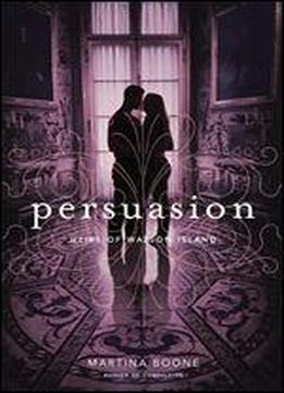Persuasion (heirs Of Watson Island Book 2)