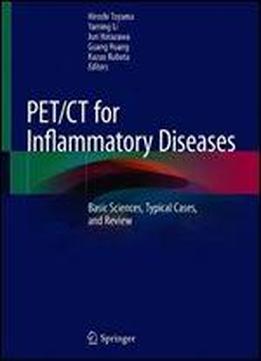 Pet/ct For Inflammatory Diseases: Basic Sciences, Typical Cases, And Review