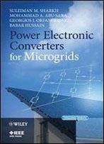 Power Electronic Converters For Microgrids