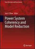 Power System Coherency And Model Reduction