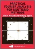 Practical Fourier Analysis For Multigrid Methods (Numerical Insights)