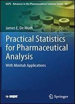 Practical Statistics For Pharmaceutical Analysis: With Minitab Applications (Aaps Advances In The Pharmaceutical Sciences Series)