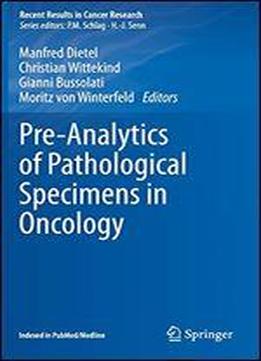 Pre-analytics Of Pathological Specimens In Oncology