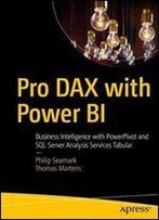 Pro Dax With Power Bi: Business Intelligence With Powerpivot And Sql Server Analysis Services Tabular