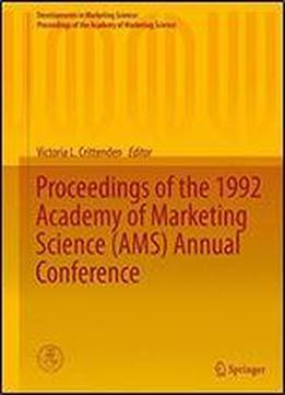 Proceedings Of The 1992 Academy Of Marketing Science (ams) Annual Conference (developments In Marketing Science: Proceedings Of The Academy Of Marketing Science)