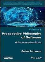 Prospective Philosophy Of Software: A Simondonian Study