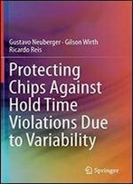 Protecting Chips Against Hold Time Violations Due To Variability