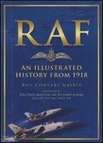 Raf: An Illustrated History From 1918