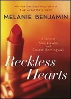 Reckless Hearts (Short Story): A Story Of Slim Hawks And Ernest Hemingway (Kindle Single)