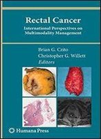 Rectal Cancer: International Perspectives On Multimodality Management (Current Clinical Oncology)