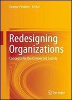 Redesigning Organizations: Concepts For The Connected Society