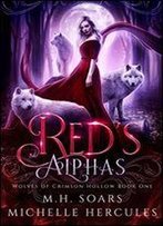 Red's Alphas: A Fairy Tale Retelling Romance (Wolves Of Crimson Hollow Book 1)