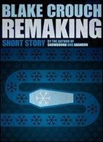 Remaking (Thriller 2: Stories You Just Can't Put Down)