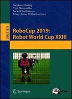 Robocup 2019: Robot World Cup Xxiii (Lecture Notes In Computer Science)