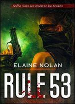 Rule 53: Some Rules Are Made To Be Broken (leigh Harte Series Book 2)