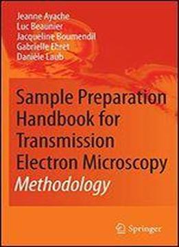 Sample Preparation Handbook For Transmission Electron Microscopy: Methodology