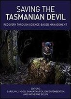 Saving The Tasmanian Devil: Recovery Through Science-Based Management