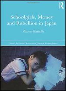 Schoolgirls, Money And Rebellion In Japan