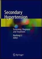Secondary Hypertension: Screening, Diagnosis And Treatment