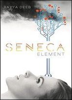 Seneca Element (The Seneca Society Book 2)