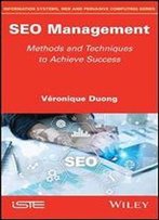 Seo Management: Methods And Techniques To Achieve Success